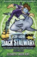 Jack Stalwart: Stalward Walker: Az elsüllyedt kincs keresése - Ausztrália: 2. könyv - Jack Stalwart: The Search for the Sunken Treasure - Australia: Book 2