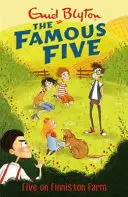 Híres ötös: Finniston Farmon - 18. könyv - Famous Five: Five On Finniston Farm - Book 18