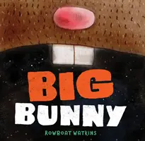 Nagy nyuszi: (Vicces esti felolvasókönyv gyerekeknek, nyuszis könyv) - Big Bunny: (Funny Bedtime Read Aloud Book for Kids, Bunny Book)