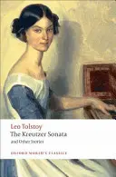 A Kreutzer-szonáta: És más történetek - The Kreutzer Sonata: And Other Stories