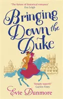 Bringinging Down the Duke - ájtatos, feminista és romantikus, tökéletes a Bridgerton rajongóknak - Bringing Down the Duke - swoony, feminist and romantic, perfect for fans of Bridgerton