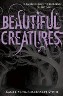 Gyönyörű teremtmények (1. könyv) - Beautiful Creatures (Book 1)