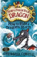 Hogyan neveld a sárkányodat: Hogyan lovagolj meg egy sárkány viharát - 7. könyv - How to Train Your Dragon: How to Ride a Dragon's Storm - Book 7