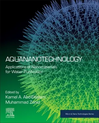 Aquanotechnológia: Nanoanyagok alkalmazása a víztisztításban - Aquananotechnology: Applications of Nanomaterials for Water Purification