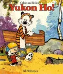 Yukon Ho! - Calvin és Hobbes sorozat: Negyedik könyv - Yukon Ho! - Calvin & Hobbes Series: Book Four