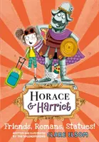 Horace és Harriet: Barátok, rómaiak, szobrok! - Horace and Harriet: Friends, Romans, Statues!