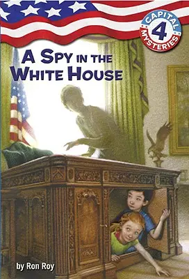 Kém a Fehér Házban - A Spy in the White House