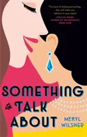 Something to Talk About - a tökéletes feel-good szerelmi történet, amivel idén elmenekülhetsz - Something to Talk About - the perfect feel-good love story to escape with this year