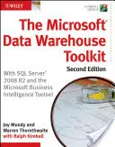 A Microsoft Data Warehouse Toolkit: SQL Server 2008 R2 és a Microsoft Business Intelligence eszközkészlet segítségével - The Microsoft Data Warehouse Toolkit: With SQL Server 2008 R2 and the Microsoft Business Intelligence Toolset