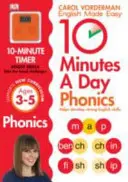 10 Minutes A Day Phonics, 3-5 éves korig (óvodáskor) - Támogatja a Nemzeti Tantervet, Segít az erős angol készségek fejlesztésében. - 10 Minutes A Day Phonics, Ages 3-5 (Preschool) - Supports the National Curriculum, Helps Develop Strong English Skills