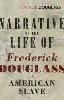 Narrative of the Life of Frederick Douglass, an American Slave (Frederick Douglass, egy amerikai rabszolga életének elbeszélése) - Narrative of the Life of Frederick Douglass, an American Slave