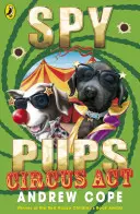 Kémkölykök cirkuszi mutatványa - Spy Pups Circus Act