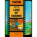 Tintin és a cápák tava - Tintin and the Lake of Sharks