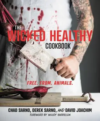 The Wicked Healthy Cookbook: Free. A következőktől. Állatok. - The Wicked Healthy Cookbook: Free. From. Animals.