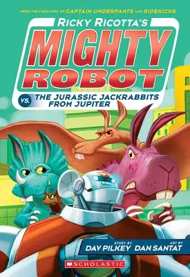 Ricky Ricotta hatalmas robotja a jupiteri jura-nyulak ellen (Ricky Ricotta hatalmas robotja #5), 5. - Ricky Ricotta's Mighty Robot vs. the Jurassic Jackrabbits from Jupiter (Ricky Ricotta's Mighty Robot #5), 5