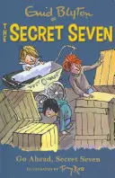 Titkos hetes: Titkos Hetes - 5. könyv - Secret Seven: Go Ahead, Secret Seven - Book 5