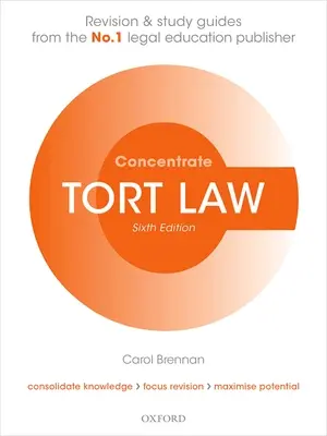 Tort Law Concentrate - Jogi felülvizsgálat és tanulmányi útmutató (Brennan Carol (Oktatói ösztöndíjas University of London)) - Tort Law Concentrate - Law Revision and Study Guide (Brennan Carol (Teaching Fellow University of London))