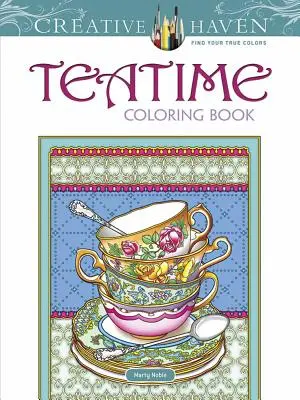 Creative Haven Tea Time Színezőkönyv - Creative Haven Tea Time Coloring Book