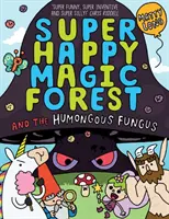 Szuper boldog varázserdő: The Humongous Fungus - Super Happy Magic Forest: The Humongous Fungus