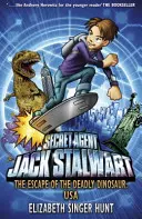 Jack Stalwart: A halálos dinoszaurusz menekülése - USA: 1. könyv - Jack Stalwart: The Escape of the Deadly Dinosaur - USA: Book 1