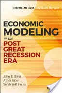 Gazdasági modellezés a nagy recesszió utáni korszakban: Tökéletlen adatok, tökéletlen piacok - Economic Modeling in the Post Great Recession Era: Incomplete Data, Imperfect Markets