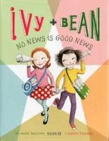 Ivy + Bean Nincs jó hír - Ivy + Bean No News Is Good News