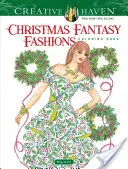 Creative Haven Karácsonyi fantázia divatok színezőkönyv - Creative Haven Christmas Fantasy Fashions Coloring Book