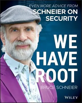 We Have Root: Még több tanács Schneier-től a biztonságról - We Have Root: Even More Advice from Schneier on Security