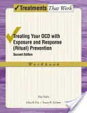 Az Ocd kezelése az expozíció és válaszreakció (rituális) prevenciós terápiával: Workbook - Treating Your Ocd with Exposure and Response (Ritual) Prevention Therapy: Workbook