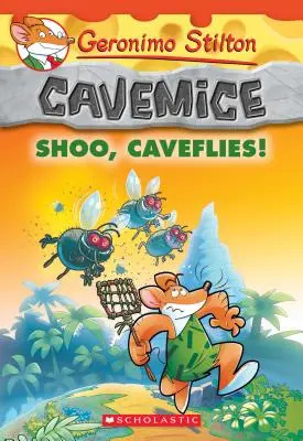 Hess, barlangi legyek! (Geronimo Stilton Barlanglakó egerek #14), 14 - Shoo, Caveflies! (Geronimo Stilton Cavemice #14), 14