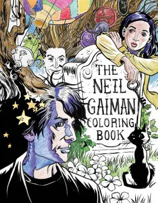 A Neil Gaiman színezőkönyv: Színezőkönyv felnőtteknek és gyerekeknek megosztásra - The Neil Gaiman Coloring Book: Coloring Book for Adults and Kids to Share