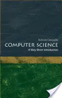 Informatika: A Very Short Introduction (Nagyon rövid bevezetés) - Computer Science: A Very Short Introduction