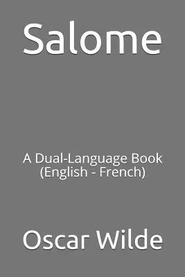 Salome: Kétnyelvű könyv (angol - francia) - Salome: A Dual-Language Book (English - French)