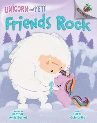 Friends Rock: Egy makk könyv (Egyszarvú és Yeti #3) (Könyvtári kiadás), 3 - Friends Rock: An Acorn Book (Unicorn and Yeti #3) (Library Edition), 3