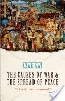 A háborúk okai és a béke elterjedése: De vajon visszaüt-e a háború? - The Causes of War and the Spread of Peace: But Will War Rebound?