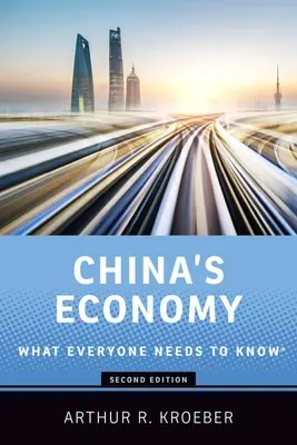 Kína gazdasága: Amit mindenkinek tudnia kell(r) - China's Economy: What Everyone Needs to Know(r)