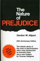 Az előítélet természete: 25. évfordulós kiadás - The Nature of Prejudice: 25th Anniversary Edition