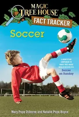 Foci: A Magic Tree House nem-fikciós kísérője Merlin Mission #24: Soccer on Sunday (Foci vasárnap) - Soccer: A Nonfiction Companion to Magic Tree House Merlin Mission #24: Soccer on Sunday