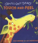 A zsiráfok nem tudnak táncolni Touch-and-Feel Táblás könyv - Giraffes Can't Dance Touch-and-Feel Board Book