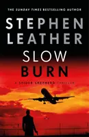 Slow Burn - A 17. Spider Shepherd thriller - Slow Burn - The 17th Spider Shepherd Thriller