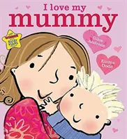 Szeretem az anyukámat társaskönyv - I Love My Mummy Board Book