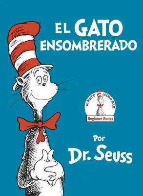 El Gato Ensombrerado (A macska a kalapban spanyol kiadás) - El Gato Ensombrerado (the Cat in the Hat Spanish Edition)