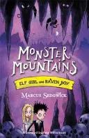 Tünde lány és hollófiú: Szörnyhegyek - 2. könyv - Elf Girl and Raven Boy: Monster Mountains - Book 2