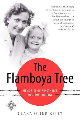 A flamboya fa: Egy anya háborús bátorságának emlékei - The Flamboya Tree: Memories of a Mother's Wartime Courage