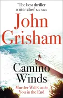 Camino Winds - A végső nyári gyilkossági rejtély a legnagyobb élő thrillerírótól - Camino Winds - The Ultimate Summer Murder Mystery from the Greatest Thriller Writer Alive