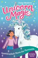 Egyszarvú varázslat: Szikracsillanás találkozik a sellőkkel - 1. sorozat 4. könyv - Unicorn Magic: Sparklesplash Meets the Mermaids - Series 1 Book 4