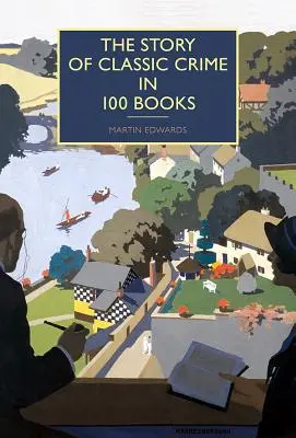 A klasszikus krimi története 100 könyvben - The Story of Classic Crime in 100 Books