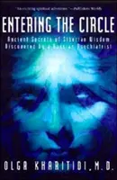 Belépés a körforgásba: Egy orosz pszichiáter által felfedezett szibériai bölcsesség ősi titkai - Entering the Circle: Ancient Secrets of Siberian Wisdom Discovered by a Russian Psychiatrist