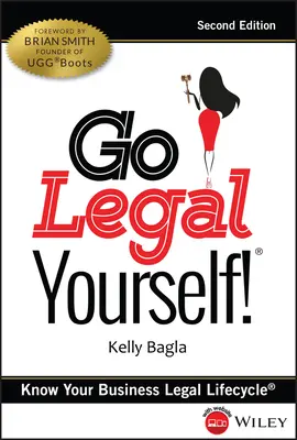 Go Legal Yourself Yourself!: Ismerje meg vállalkozása jogi életciklusát - Go Legal Yourself!: Know Your Business Legal Lifecycle