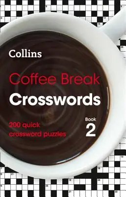 Coffee Break Crosswords 2. könyv - 200 gyors keresztrejtvény - Coffee Break Crosswords Book 2 - 200 Quick Crossword Puzzles